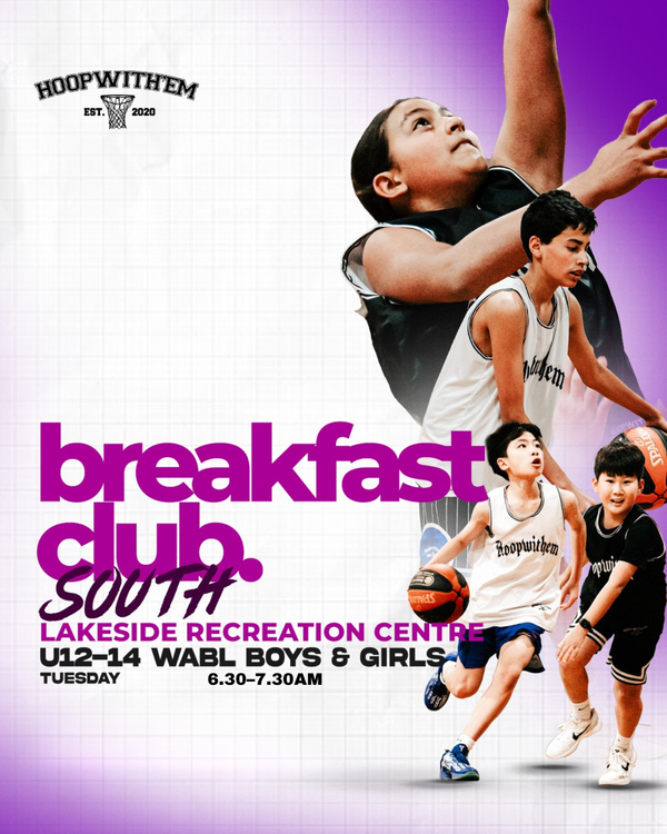 Breakfast Club - U12-14 [WABL boys & girls] - TUESDAYS Term 1 2026 (returning players)